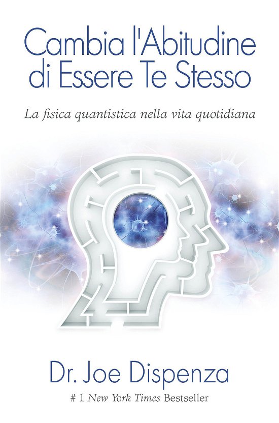 Cover for Joe Dispenza · Cambia L'abitudine Di Essere Te Stesso. Nuova Ediz. (Buch)