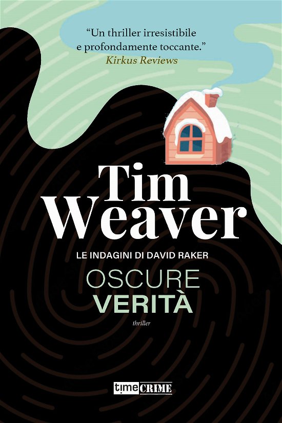Cover for Tim Weaver · Oscure Verita. Le Indagini Di David Raker #05 (Bog)