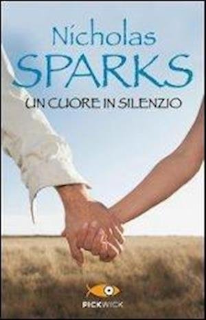 Un cuore in silenzio - Nicholas Sparks - Bücher - Sperling & Kupfer Casa Ed - 9788868360436 - 1. Oktober 2013