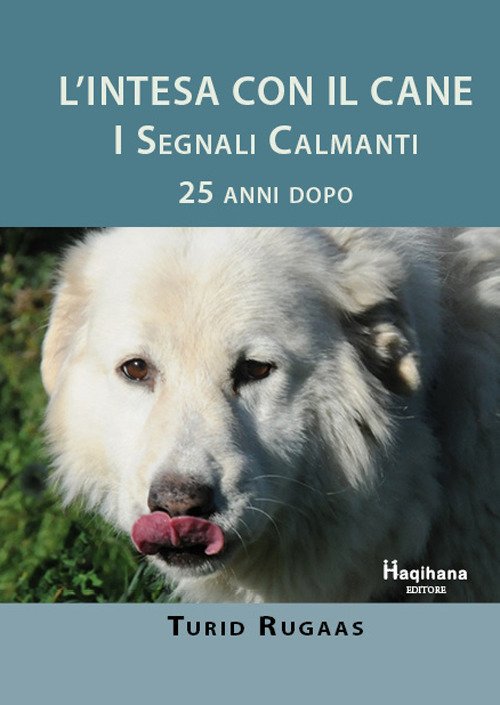 Cover for Turid Rugaas · L' Intesa Con Il Cane. I Segnali Calmanti 25 Anni Dopo (Bok)