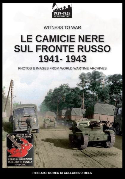 Cover for Pierluigi Romeo Di Colloredo Mels · Le camicie nere sul fronte russo 1941-1943 - Witness to War (Paperback Book) [Wtw-017 It edition] (2020)