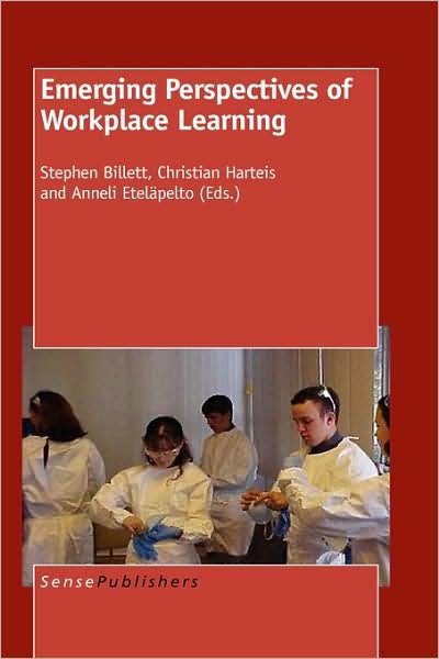 Cover for Stephen Billett · Emerging Perspectives of Workplace Learning (Pocketbok) (2008)