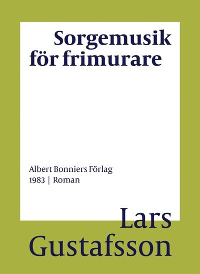 Cover for Lars Gustafsson · Sorgemusik för frimurare (ePUB) (2016)