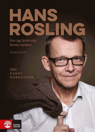 Cover for Hans Rosling · Hur jag lärde mig förstå världen (Bog) (2019)