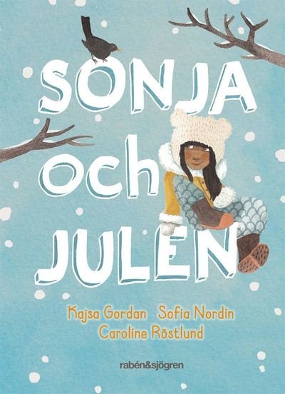 Sonja: Sonja och julen - Sofia Nordin - Bøger - Rabén & Sjögren - 9789129703436 - 13. oktober 2017