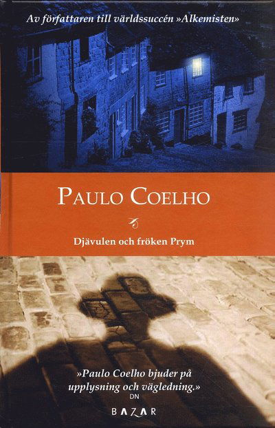 Djävulen och fröken Prym - Paulo Coelho - Książki - Bazar Förlag - 9789170280436 - 27 września 2005