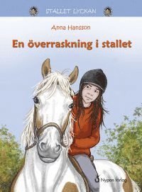 Cover for Anna Hansson · Stallet Lyckan: En överraskning i stallet (Indbundet Bog) (2017)