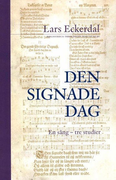 Cover for Lars Eckerdal · Den signade dag : en sång - tre studier (Hardcover Book) (2011)