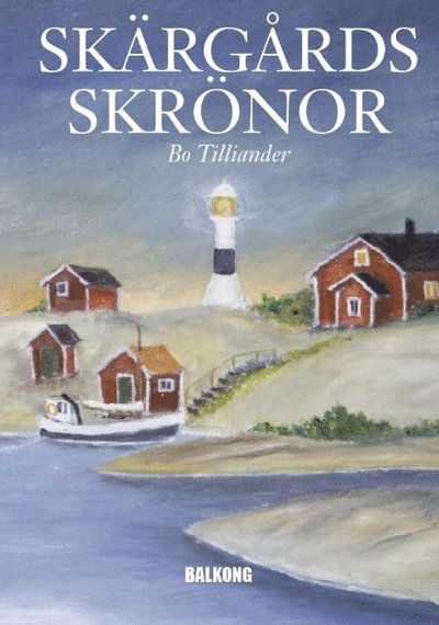 Cover for Bo Tilliander · Skärgårdsskrönor (Bound Book) (2010)