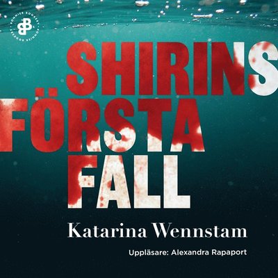 Cover for Katarina Wennstam · Shirin Sundin: Shirins första fall (Audiobook (MP3)) (2018)