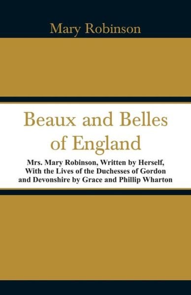 Cover for Mary Robinson · Beaux and Belles of England (Taschenbuch) (2018)