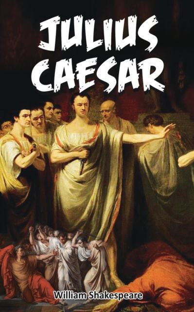 Cover for William Shakespeare · Julius Caesar : Shakespeare's Play on Deception and Revenge (Paperback Book) (2022)