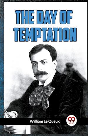 Cover for William Le Queux · The Day of Temptation (Edition2023) (Paperback Book) (2023)