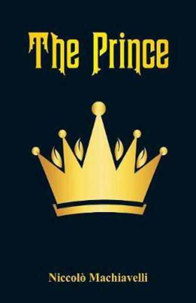 The Prince - Niccolo Machiavelli - Books - Alpha Edition - 9789386874436 - January 31, 2018