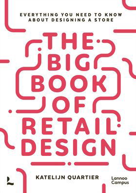 Katelijn Quartier · The Big Book of Retail Design: Everything You Need to Know About Designing a Store (Paperback Bog) (2023)