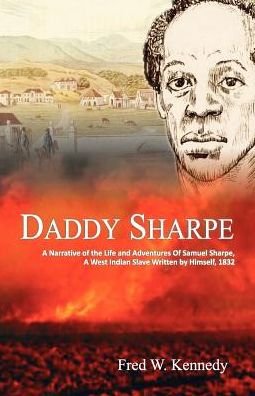 Cover for Samuel Sharpe · Daddy Sharpe: a Narrative of the Life and Adventures of Samuel Sharpe, a West Indian Slave Written by Himself 1832 (Paperback Book) (2000)