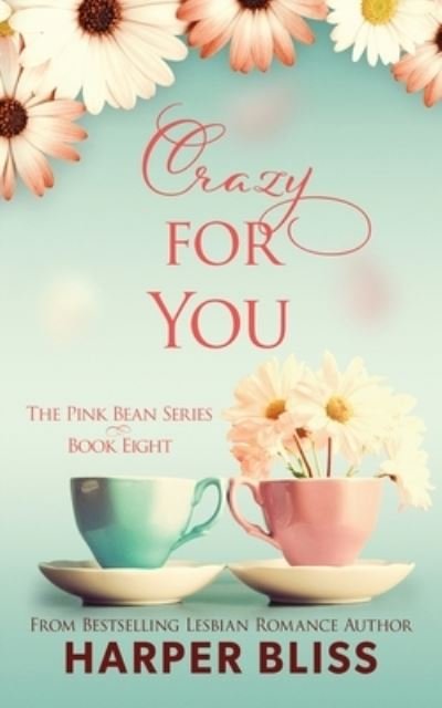 Cover for Harper Bliss · Crazy For You (Paperback Book) (2018)