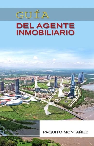 Cover for Paquito Montanezs · Guia del Agente Inmobiliario (Paperback Book) (2015)