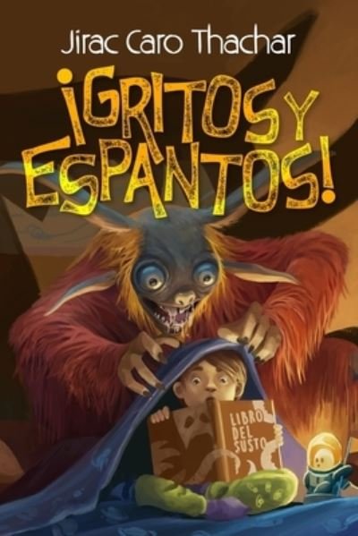 Cover for Jirac Caro Thachar · !Gritos y espantos!: Coleccion de cuentos de terror y aventuras para ninos y jovenes (Paperback Book) (2021)