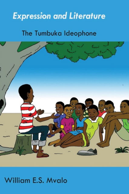 Cover for Songiso Mvalo · Expression and Literature. Common Tumbuka Ideophones and Their Usage (Paperback Book) (2015)