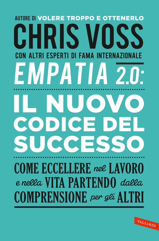 Cover for Chris Voss · Empatia 2.0. Il Nuovo Codice Del Successo. Come Eccellere Nel Lavoro E Nella Vita Partendo Dalla Comprensione Per Gli Altri (Book)