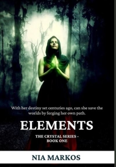 Cover for Nia Markos · Elements (The Crystal Series) Book One (Hardcover bog) (2022)