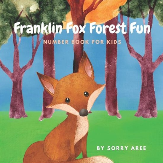 Sorry Aree · Franklin Fox Forest Fun: Number Book for Kids (Pocketbok) (2022)
