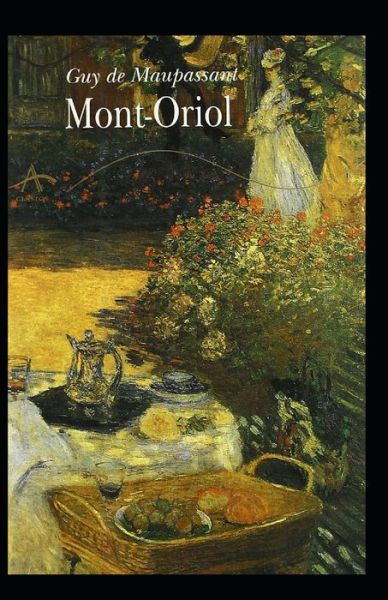 Cover for Guy De Maupassant · Mont-Oriol Annote (Pocketbok) (2021)