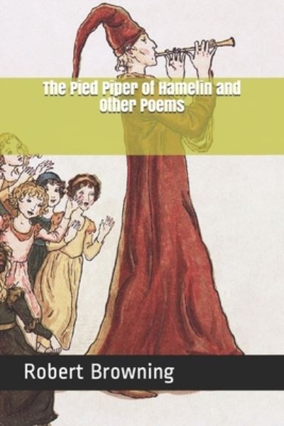 Cover for Robert Browning · The Pied Piper of Hamelin and Other Poems (Paperback Book) (2021)