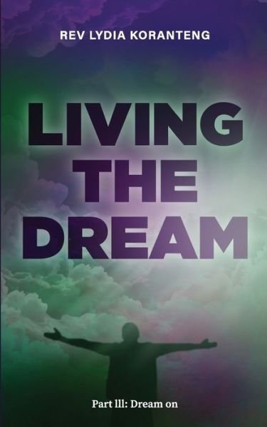 Cover for Lydia Koranteng · Living the Dream (Paperback Book) (2020)