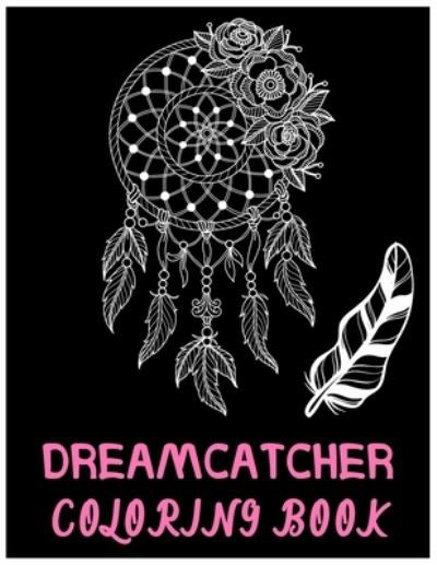 Cover for Dream Catcher Designs · Dreamcatcher Coloring Book (Paperback Book) (2021)