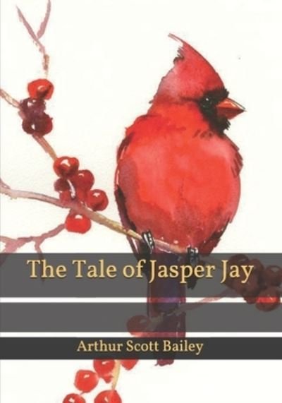Cover for Arthur Scott Bailey · The Tale of Jasper Jay (Taschenbuch) (2021)