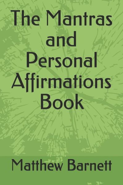 Cover for Matthew Barnett · The Mantras and Personal Affirmations Book (Paperback Book) (2020)