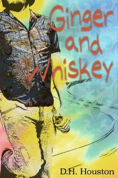 Cover for D H Houston · Ginger and Whiskey (Pocketbok) (2020)