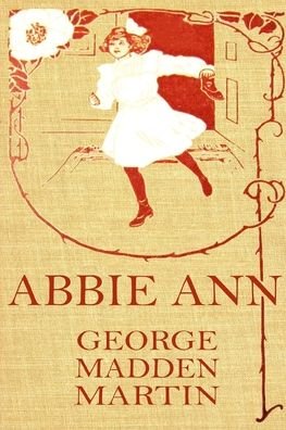 Cover for George Madden Martin · Abbie Ann (Illustrated) (Pocketbok) (2020)
