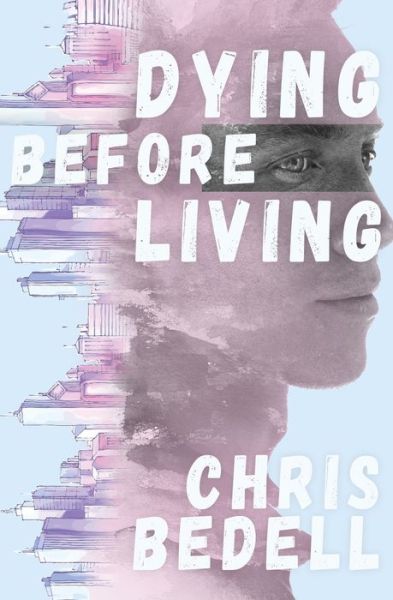 Cover for Chris Bedell · Dying Before Living (Paperback Book) (2020)