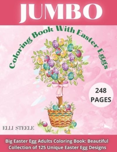 Cover for Elli Steele · Jumbo Coloring Book With Easter Eggs (Paperback Book) (2021)