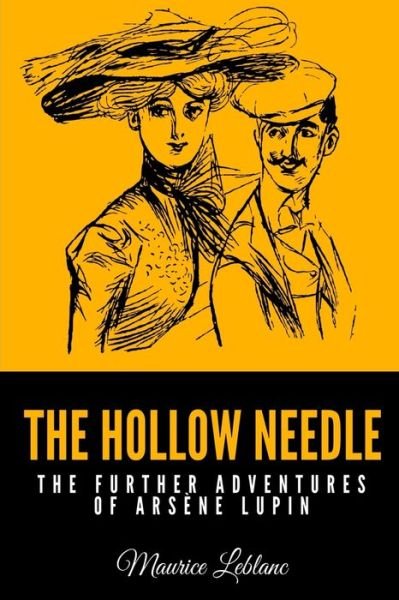 The Hollow Needle - Maurice Leblanc - Books - Independently Published - 9798717052436 - March 5, 2021