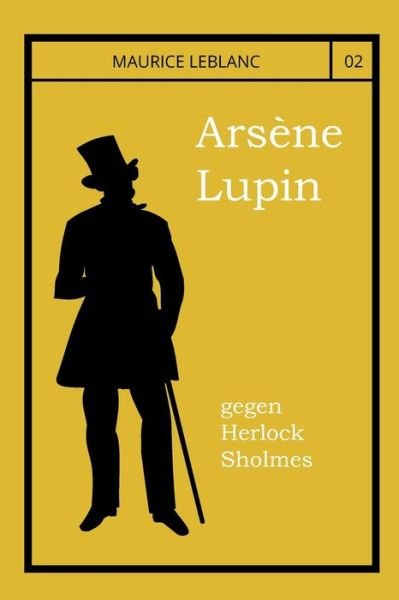 Cover for Maurice LeBlanc · Arsene Lupin gegen Herlock Sholmes: Die blonde Dame - Arsene Lupin (Paperback Bog) (2021)