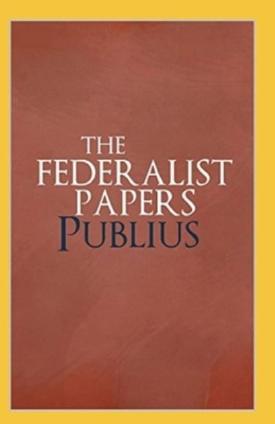 Cover for Alexander Hamilton · The Federalist Papers Annotated (Taschenbuch) (2021)