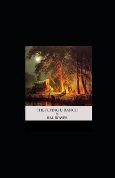 Cover for B M Bower · The Flying U Ranch illistrated (Paperback Book) (2021)