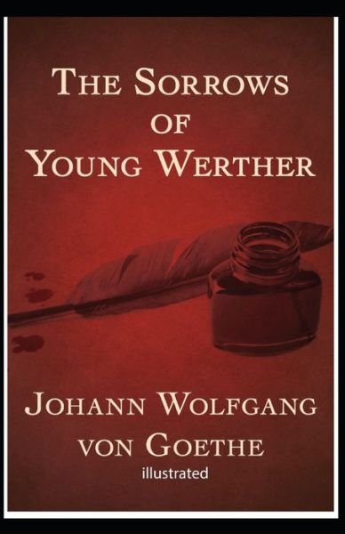 Cover for Johann Wolfgang Von Goethe · The Sorrows of Young Werther illustrated (Paperback Book) (2021)