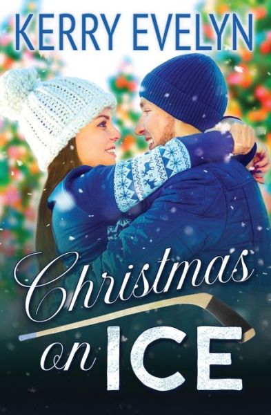 Cover for Kerry Evelyn · Christmas on Ice: A Sweet Holiday Hockey Romance - Palmer City Voltage (Paperback Book) (2021)