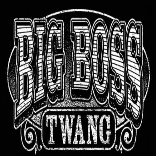 Big Boss Twang - Big Boss Twang - Musique - COUNTRY - 0020286156437 - 5 juillet 2011