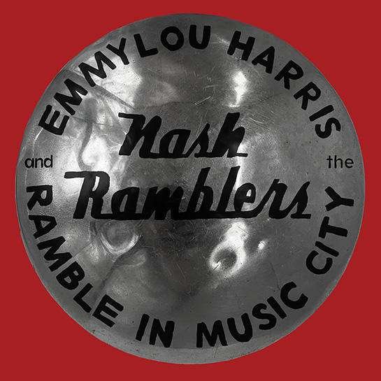 Cover for Harris, Emmylou &amp; The Nash Ramblers · Ramble In Music City: The Lost Concert (LP) (2021)