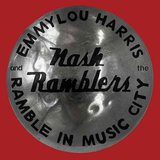 Ramble In Music City: The Lost Concert - Emmylou Harris & the Nash Ramblers - Music - NONESUCH - 0075597917437 - September 3, 2021