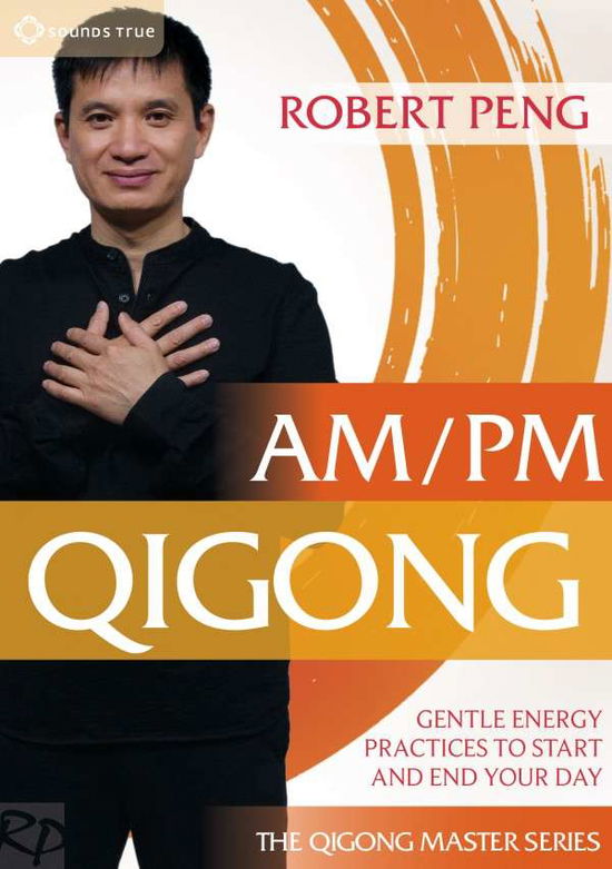 Cover for Robert Peng · Am/pm Qigong: Gentle Energy Practices to Start &amp; (DVD) (2014)