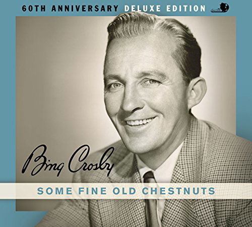 Cover for Bing Crosby · Some Fine Old Chestnuts (CD) (2014)