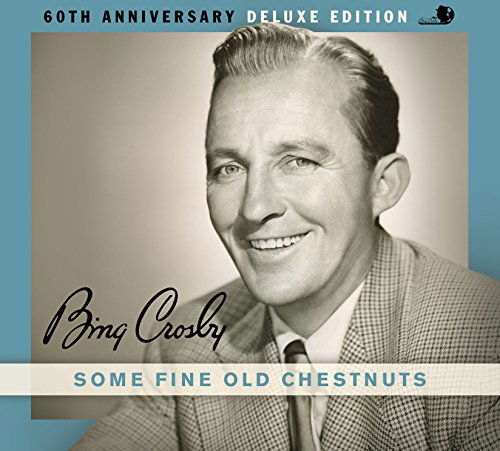 Some Fine Old Chestnuts - Bing Crosby - Musik - ADULT CONTEMPORARY - 0602547020437 - 24. November 2014