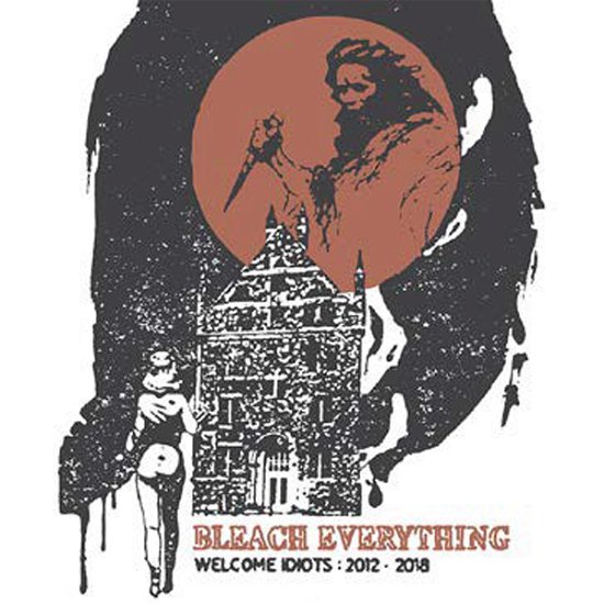 Cover for Bleach Everything · Welcome Idiots: 2012-2018 (Bone / Black Swirl Vinyl) (LP) (2021)